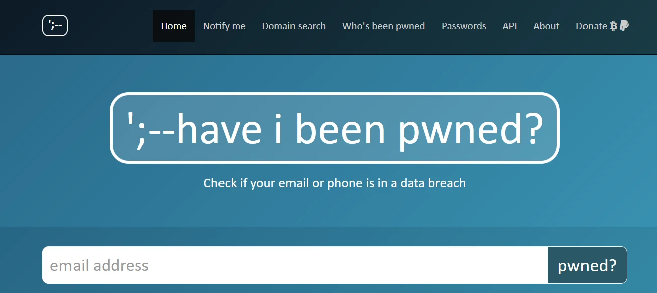Page d'accueil du service Have I Been Pwned : un grand champ « email address » et un bouton « pwned ? », sous le slogan « Check if your email or phone is in a data breach ».